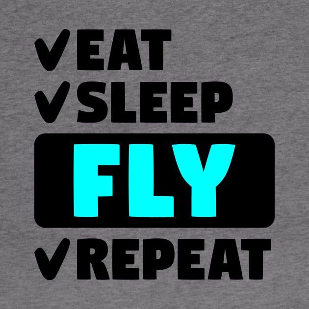 Eat, sleep, fly, repeat by colorsplash